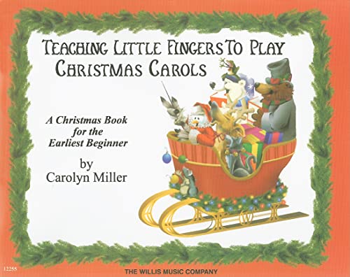 Stock image for Teaching Little Fingers to Play Christmas Carols: A Christmas Book for the Earliest Beginner for sale by ZBK Books