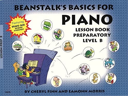 Imagen de archivo de Beanstalk's Basics for Piano: Lesson Book Preparatory Book B a la venta por ThriftBooks-Atlanta