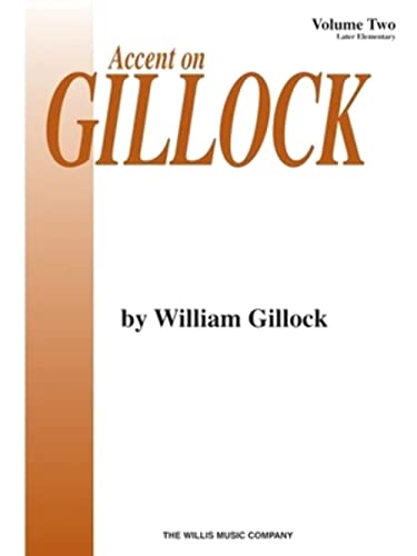 9780877180777: Accent on Gillock: Later Elementary (2)