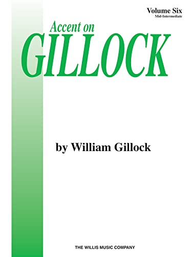 9780877180814: Accent On Gillock Book 6: Mid-Intermediate Level