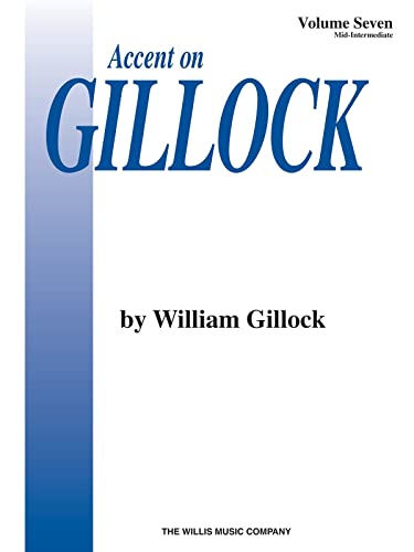 9780877180821: Accent On Gillock Book 7: Mid-Intermediate Level