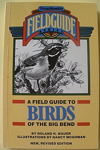 Stock image for A Field Guide to Birds of the Big Bend for sale by Better World Books