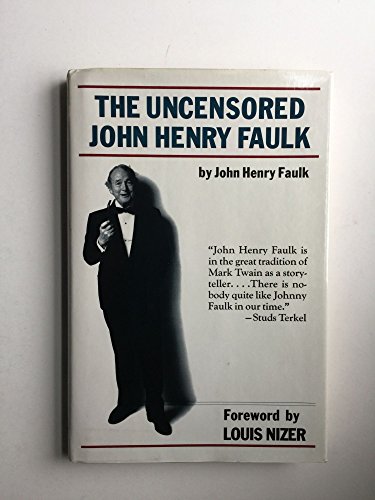 Beispielbild fr The uncensored John Henry Faulk zum Verkauf von HPB Inc.