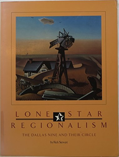 9780877190158: Lone Star Regionalism: The Dallas Nine and Their Circle, 1928-1945