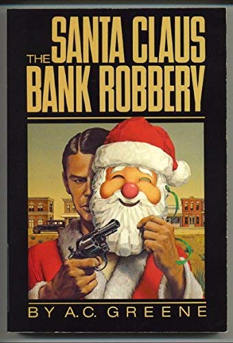 Stock image for The Santa Claus Bank Robbery for sale by Top Notch Books
