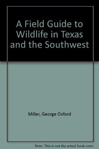 Beispielbild fr A Field Guide to Wildlife in Texas and the Southwest zum Verkauf von ThriftBooks-Atlanta