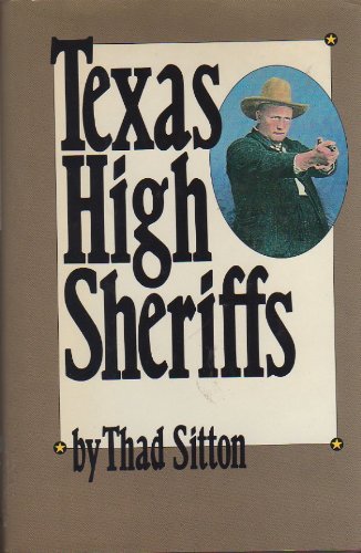 Texas High Sheriffs (9780877190790) by Sitton, Thad