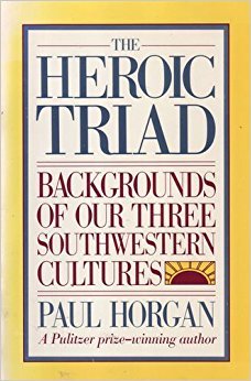 Beispielbild fr The Heroic Triad: Backgrounds of Our Three Southwestern Cultures zum Verkauf von HPB-Diamond