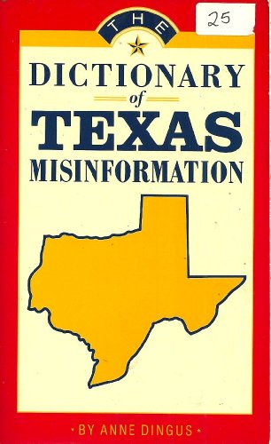 Imagen de archivo de The Dictionary of Texas Misinformation a la venta por HPB-Ruby