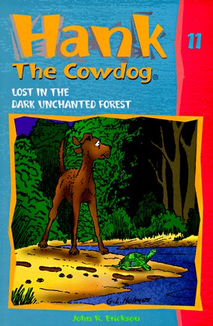 9780877191186: Lost in the Dark Unchanted Forest (Hank the Cowdog, 11)