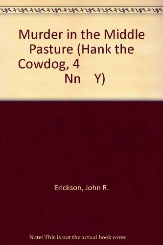 9780877191346: Murder in the Middle Pasture (Hank the Cowdog, 4 Nn Y)