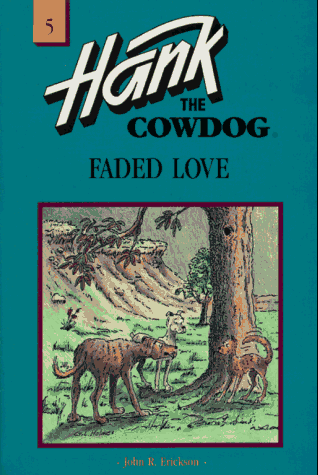 9780877191360: Faded Love (Hank the Cowdog, #5)