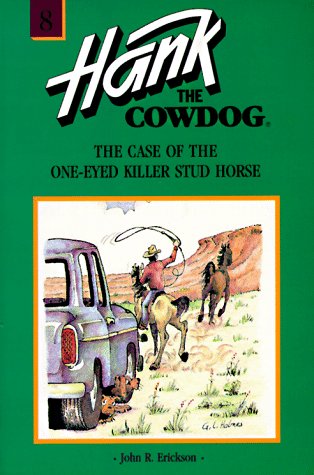 9780877191445: The Case of the One-Eyed Killer Stud Horse (Hank the Cowdog, 8)