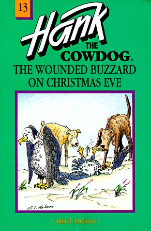 Imagen de archivo de The Wounded Buzzard on Christmas Eve (Hank the Cowdog, 13) a la venta por Hawking Books