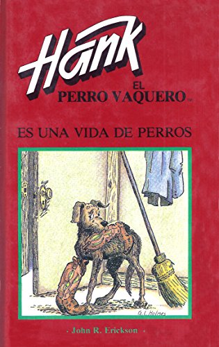 9780877192251: Es Una Vida De Perros / It's a Dog's Life (Hank El Perro Vaquero) (Spanish Edition)