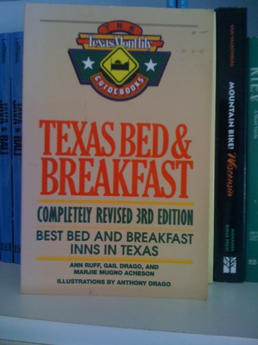 Imagen de archivo de Texas Bed & Breakfast (The Texas Monthly Guidebooks) a la venta por HPB-Movies