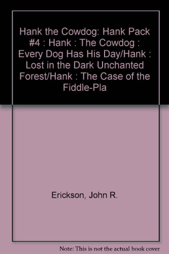 Beispielbild fr Hank the Cowdog: Hank Pack #4 : Hank : The Cowdog : Every Dog Has His Day/Hank : Lost in the Dark Unchanted Forest/Hank : The Case of the Fiddle-Pla zum Verkauf von Fact or Fiction