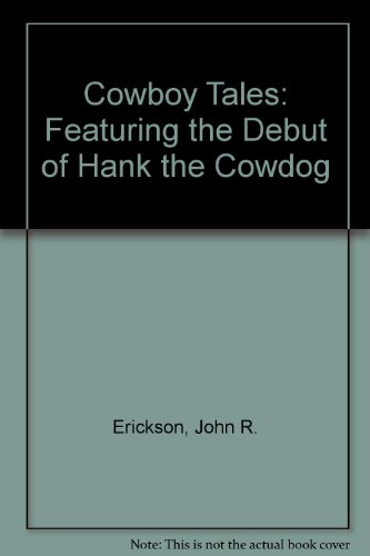 9780877192572: Cowboy Tales: Featuring the Debut of Hank the Cowdog