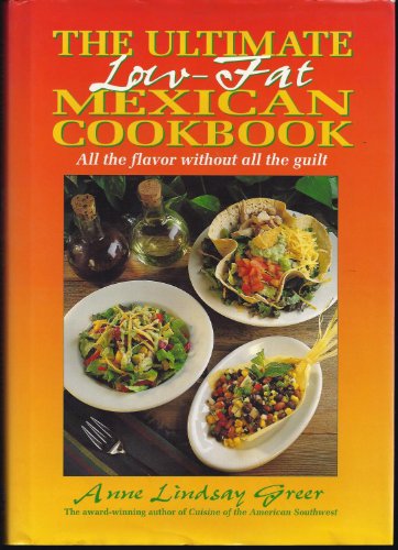 The Ultimate Low-Fat Mexican Cookbook