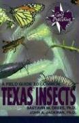 Stock image for A Field Guide to Common Texas Insects (The Geological Field Guide Series) for sale by HPB-Red