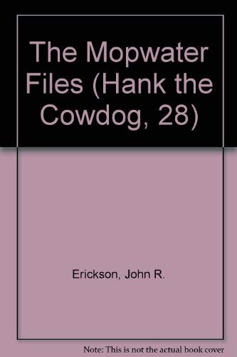 Stock image for The Mopwater Files (Hank the Cowdog, 28) for sale by HPB Inc.