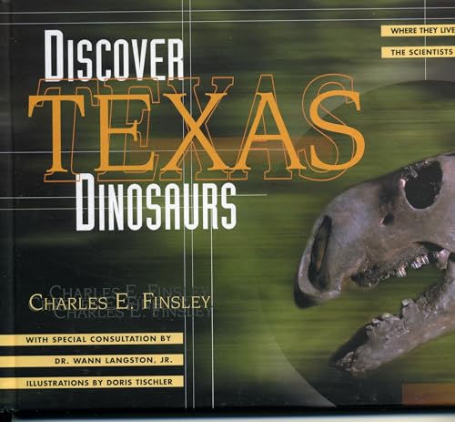 Beispielbild fr Dinosaurs Texas Dinosaurs : Where They Lived, How They Lived and the Scientists Who Study Them zum Verkauf von Better World Books