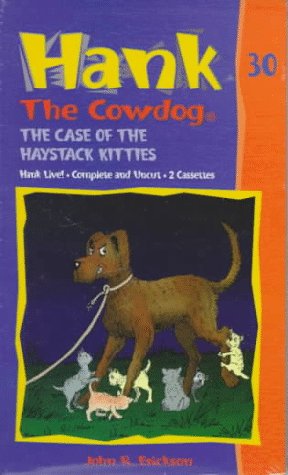 9780877193296: The Case of the Haystack Kitties (Hank the Cowdog)