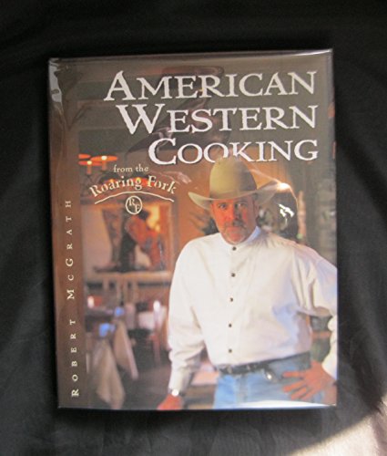 Beispielbild fr American Western Cooking from the Roaring Fork zum Verkauf von Goodwill of Colorado