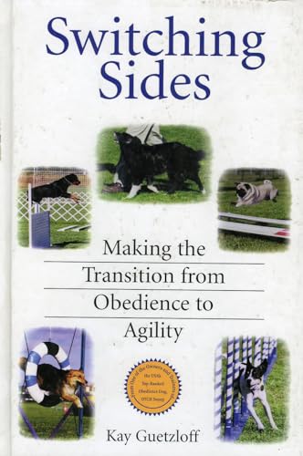 Beispielbild fr Switching Sides: Making the Transition from Obedience to Agility zum Verkauf von Wonder Book