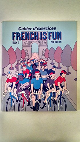 Stock image for FRENCH IS FUN BOOK 1, CAHIER DE EXERCISES for sale by mixedbag