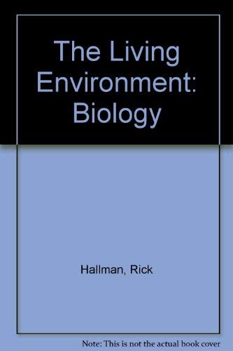 9780877200642: The Living Environment: Biology