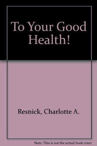 9780877201649: To Your Good Health!