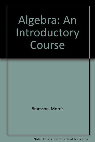 9780877202400: Algebra: An Introductory Course, Vol. 1