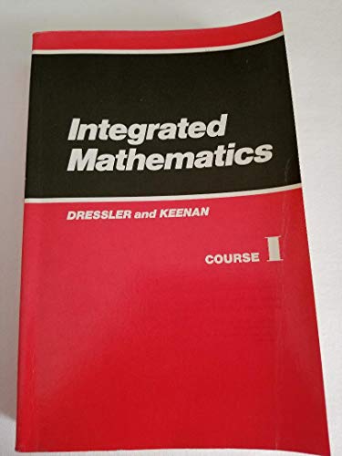 9780877202486: Integrated Mathematics (Course I)