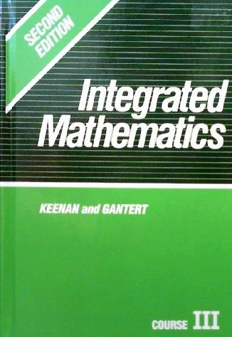 Integrated Mathematics: Course III (12-1792) (9780877202783) by Keenan, Edward P.; Dressler, Isidore