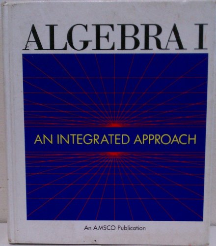 Beispielbild fr Algebra I: An Integrated Approach (600H) zum Verkauf von Better World Books