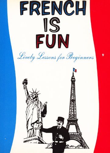Imagen de archivo de French is Fun (Lively Lessons for Beginners) a la venta por BookHolders
