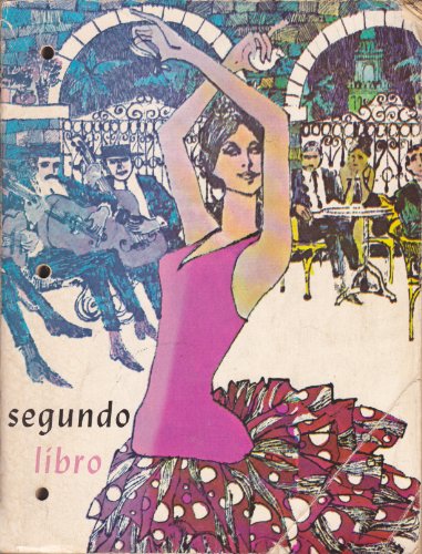 Segundo Libro: Workbook in Spanish Two Years, 2nd Edition (9780877205067) by Nassi, Robert J.; Bernstein, Bernard