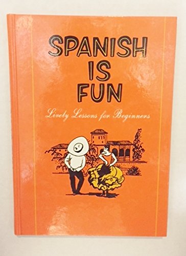 Spanish Is Fun, Lively Lessons for Beginners (9780877205296) by Heywood Wald