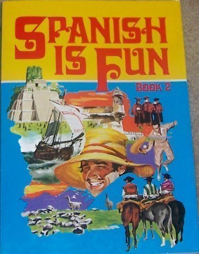 Stock image for Spanish is Fun : Book 2 : Lively Lessons for Advancing Students (English and Spanish Edition) for sale by HPB Inc.