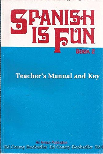 9780877205401: Spanish Is Fun Book 2 (Teacher's Manual and Key)