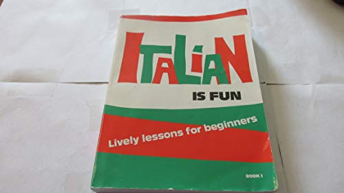 Italian Is Fun: Lively Lessons for Beginners, Book 1 (English and Italian Edition) (9780877205975) by Guiliano, Concetta; Wald, Heywood