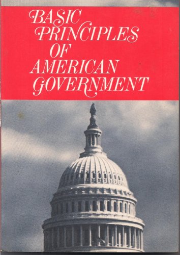 Beispielbild fr Basic Principles of American Government zum Verkauf von SecondSale