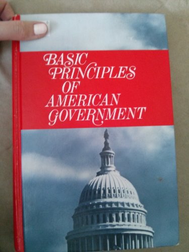 Beispielbild fr Basic Principles of American Government zum Verkauf von Better World Books