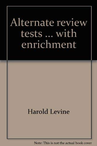 Alternate review tests ... with enrichment [for the college-bound student] (9780877206927) by Levine, Harold