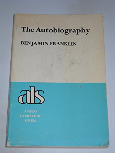 9780877207214: The Autobiography: Benjamin Franklin