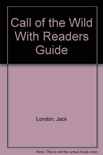Call of the Wild With Readers Guide (9780877208044) by London, Jack