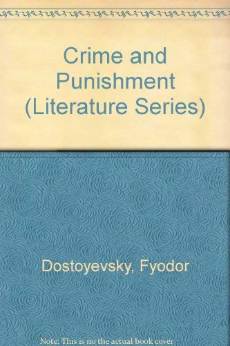 Crime and Punishment (LITERATURE SERIES) (9780877208433) by Dostoyevsky, Fyodor