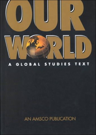Stock image for Our World: A Global Studies Text for sale by The Book Cellar, LLC