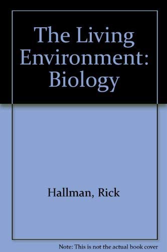 Imagen de archivo de The Living Environment : Biology a la venta por Better World Books